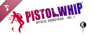 Pistol Whip Official Soundtrack Vol. 1