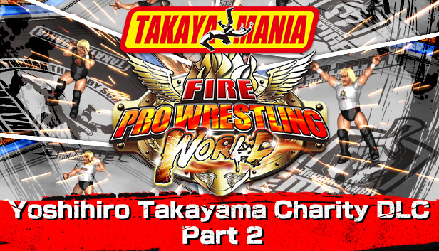Fire Pro Wrestling World - Yoshihiro Takayama Charity DLC Part 2 Steam capsule image