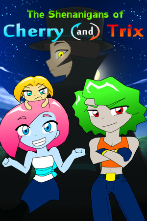 The Shenanigans of Cherry and Trix cover art