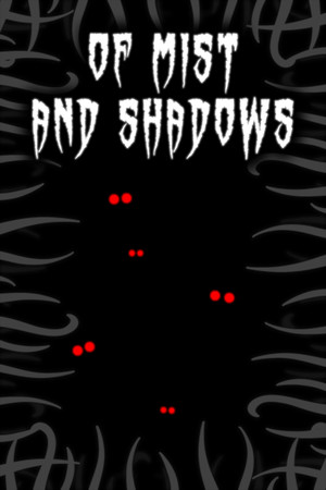 Of Mist and Shadows