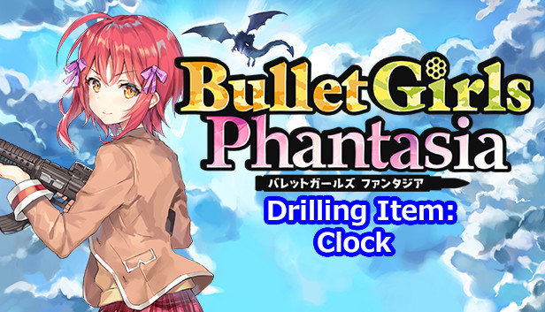 Bullet Girls Phantasia - Drilling Item: Clock Steam capsule image
