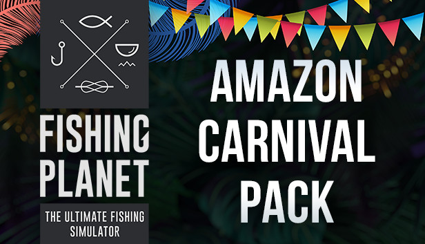 Fishing Planet: Amazon Carnival Pack Steam capsule image