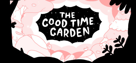 The Good Time Garden