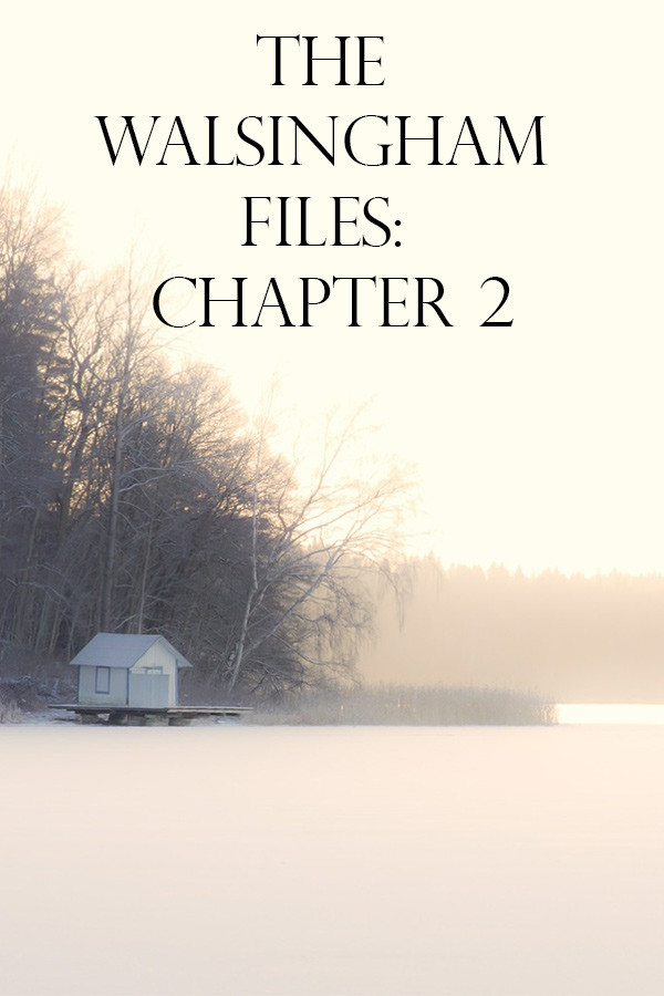The Walsingham Files - Chapter 2