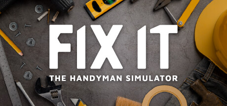 Fix it - The Handyman Simulator Cover Image