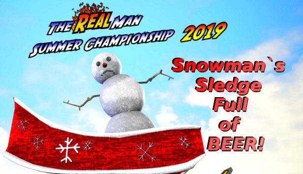 The Real Man Summer Championship 2019 - Snowman's Sledge Full of BEER! Steam capsule image