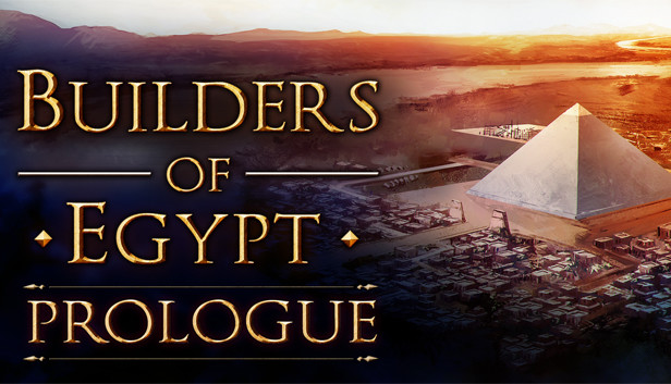 Builders of Egypt: Prologue on Steam