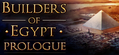 Builders of Egypt: Prologue on Steam