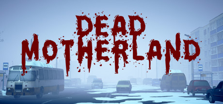 Dead Motherland: Zombie Co-op Cover Image