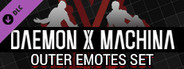 DAEMON X MACHINA - Outer Emotes Set