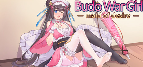 Budo War Girl:maid of desire
