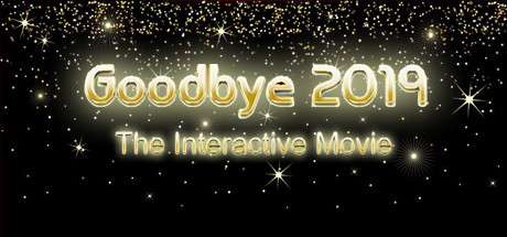 Goodbye 2019 (Interactive Movie) Cover Image