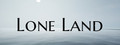 Lone Land