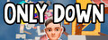 Only Down!