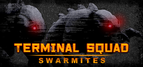 Terminal squad: Swarmites