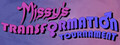Missy's Transformation Tournament