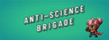 Anti-Science Brigade