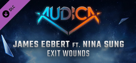 AUDICA - James Egbert ft. Nina Sung - "Exit Wounds"