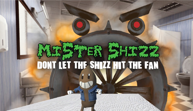 Mister Shizz: Don't Let The Shizz Hit The Fan!