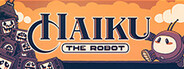 Haiku, the Robot