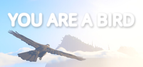You Are A Bird