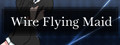 Wire Flying Maid