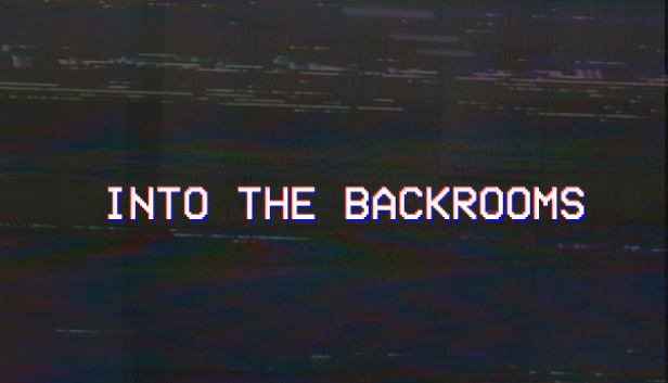 INTO THE BACKROOMS on Steam