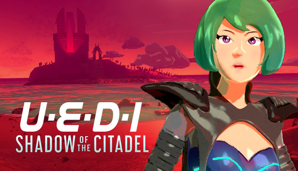 UEDI: Shadow of the Citadel