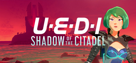 UEDI: Shadow of the Citadel