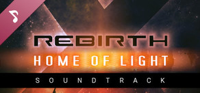 X Rebirth: Home of Light Soundtrack