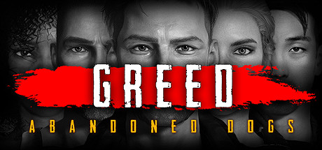 Greed: Abandoned Dogs Cover Image