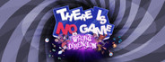 There Is No Game: Wrong Dimension