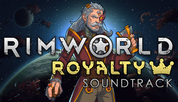 RimWorld - Royalty Soundtrack