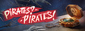 Pirates? Pirates!