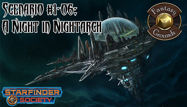 Fantasy Grounds - Starfinder Society Scenario #1-06: A Night in Nightarch Steam capsule image