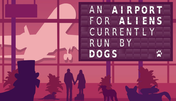 An Airport for Aliens Currently Run by Dogs Steam capsule image