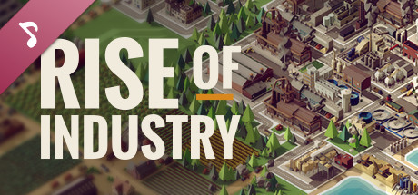 Rise of Industry: Soundtrack