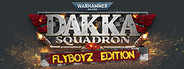 Warhammer 40,000: Dakka Squadron - Flyboyz Edition