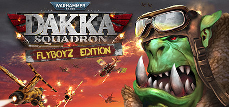 Warhammer 40,000: Dakka Squadron - Flyboyz Edition