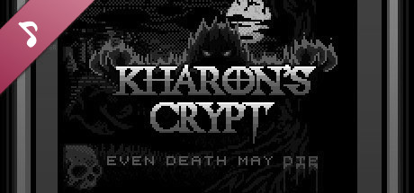 Kharon's Crypt - Even Death May Die Soundtrack