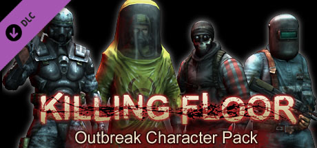 Killing Floor - Outbreak Character Pack