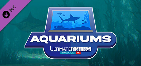 Ultimate Fishing Simulator VR - Aquarium DLC