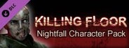 Killing Floor: Nightfall Character Pack