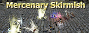 Mercenary Skirmish