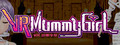VR Mummy Girl