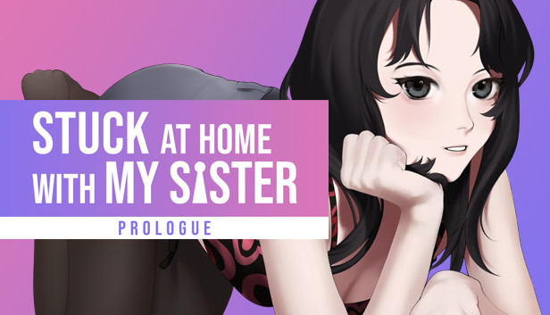 Stuck at Home with My Sister - Prologue
