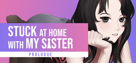 Stuck at Home with My Sister: Prologue header