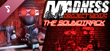 MADNESS: Project Nexus Soundtrack Download Free