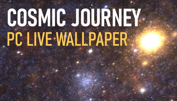 Cosmic Journey PC Live Wallpaper on Steam Cosmic Journey PC Live Wallpaper on Steam