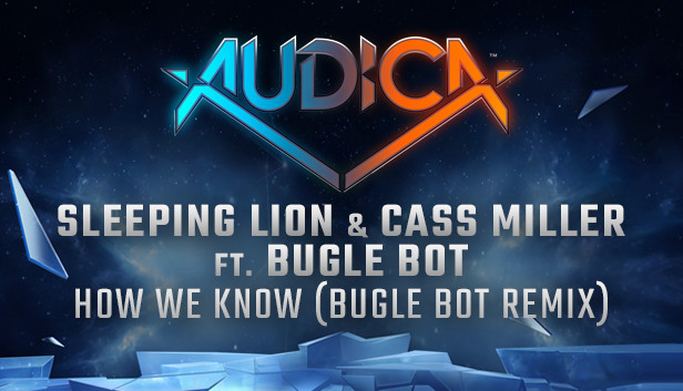 AUDICA - Sleeping Lion & Cass Miller ft. Bugle Bot - "How We Know (Bugle Bot Remix)" Steam capsule image